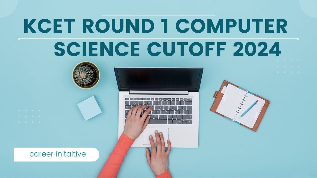 KCET Round 1 Computer Science Cutoff 2024: Check College Wise Closing Rank